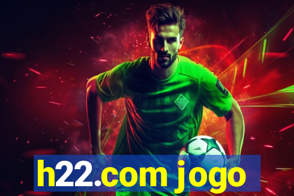 h22.com jogo